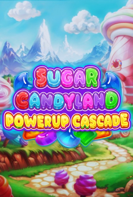 Sugar Candyland Powerup Cascade